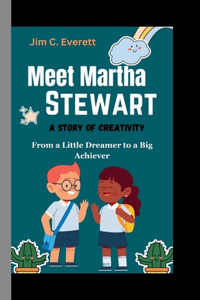 Meet Martha Stewart