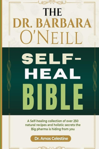 Dr. Barbara O'Neill Self-Heal Bible