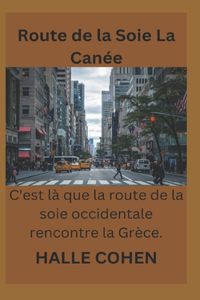 Route de la Soie La Canée