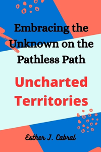 Uncharted Territories