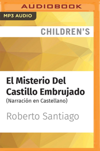 El Misterio del Castillo Embrujado (Narración En Castellano)