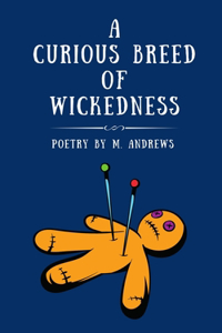 Curious Breed of Wickedness