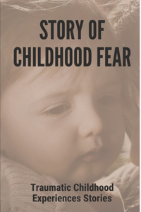 Story Of Childhood Fear
