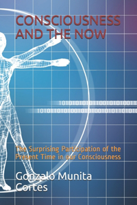 Consciousness and the Now