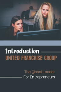 Introduction United Franchise Group