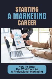 Starting A Marketing Career