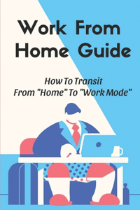 Work From Home Guide