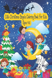 Cute Christmas Angels Coloring Book For Kids Ages 4-8