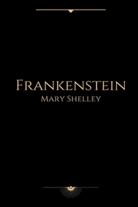 Frankenstein by Mary Shelley