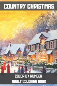 Country Christmas Color By Number Adult Coloring Book