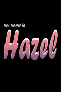My name is Hazel