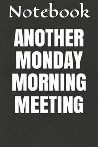 Another Monday Morning Meeting