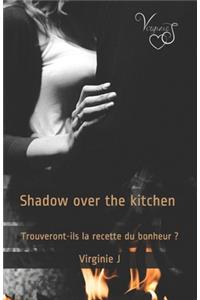 Shadow over the kitchen