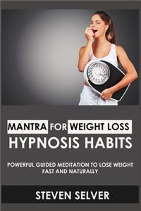 Mantra For Weight Loss Hypnosis Habits