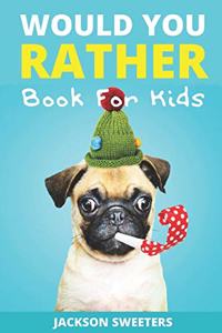 Would You Rather Book For Kids