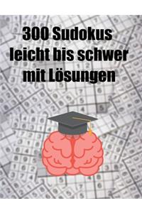 300 Sudokus leicht bis schwer mit Lösungen