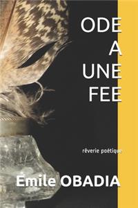 Ode a Une Fee: rêverie poétique