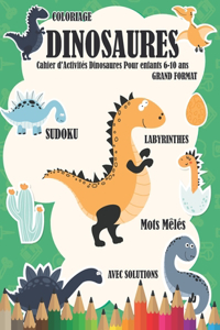 Cahier d'Activités Dinosaures Pour enfants 6-10 ans