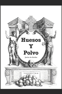 Huesos y Polvo