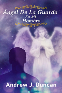 Ángel De La Guarda En Mi Hombro