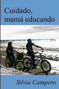 Cuidado, mamá educando