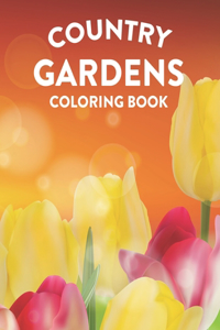 Country Gardens Coloring Book