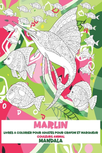 Livres à colorier pour adultes pour crayon et marqueur - Mandala - Couleurs Animal - Marlin
