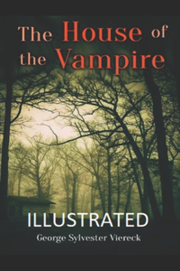 House of the Vampire Illustrated