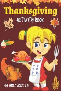 Thanksgiving Activity Book for Girls Ages 3-8