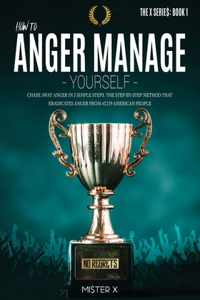 How to Anger Manage Yourself