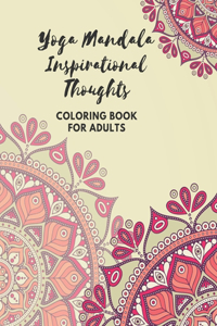 Yoga Mandala Inspirational Thoughts Coloring Book for Adults