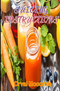 Juicing Instructions