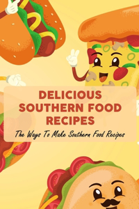 Delicious Southern Food Recipes