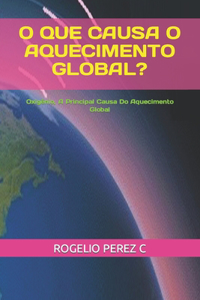 O Que Causa O Aquecimento Global?