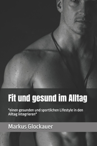 Fit und gesund im Alltag