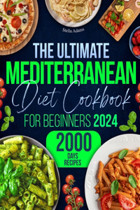 Ultimate Mediterranean Diet Cookbook for Beginners