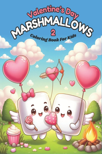 Valentine's Day Marshmallows 2 Coloring Book for Kids