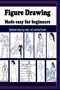 Figure Drawing - Made easy for beginners