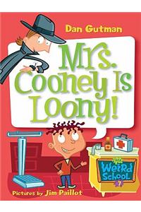Mrs. Cooney is Loony!