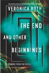 The End and Other Beginnings