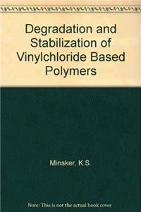 Degradation and Stabilization of Vinylchloride Based Polymers