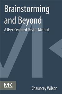 Brainstorming and Beyond: A User-Centered Design Method