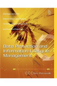 Data Protection and Information Lifecycle Management