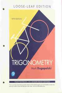 Trigonometry, Loose-Leaf Edition Plus Mylab Math with Pearson Etext -- 24-Month Access Card Package