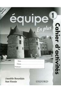 Équipe: Part 1: Workbook 1 En Plus