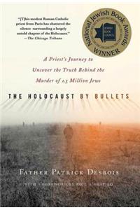 The Holocaust by Bullets