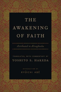 Awakening of Faith: Attributed to Asvaghosha