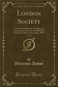 London Society, Vol. 60