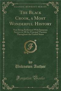 The Black Crook, a Most Wonderful History