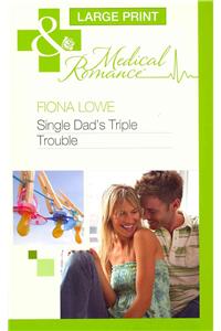 Single Dad's Triple Trouble
